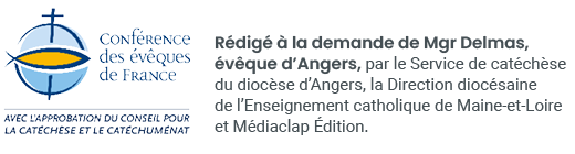 Rédigé à la demande de Mgr Delmas, évêque d’Angers, par le Service de catéchèse du diocèse d’Angers, la Direction diocésaine  de l’Enseignement catholique de Maine-et-Loire et Médiaclap Édition.